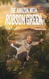 Into the Amazon with Robson Green