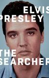 Elvis Presley: The Searcher