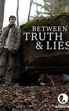 Between Truth and Lies