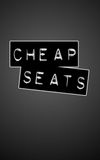 Cheap Seats