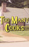 Too Many Cooks