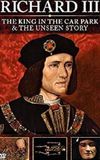 Richard III: The Unseen Story