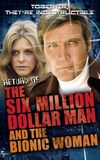 The Return of the Six-Million-Dollar Man and the Bionic Woman