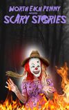 Worth Each Penny Presents Scary Stories