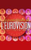 La Grande Histoire de l'Eurovision