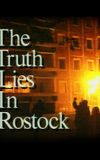 The Truth lies in Rostock