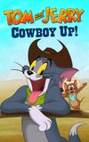 Tom and Jerry Cowboy Up!