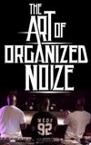 The Art of Organized Noize