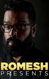 Romesh Presents