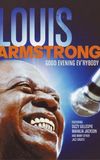 Good Evening Ev'rybody: In Celebration of Louis Armstrong