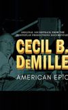 Cecil B. DeMille: American Epic