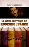 La otra historia de Rosendo Juárez