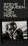 Steve McQueen: The Lost Movie