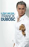 Franck Dubosc - Il était une fois...