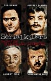 Serial Killers: The Real Life Hannibal Lecters