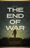 The End of War