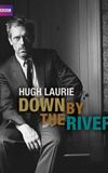 Hugh Laurie: Down by the River