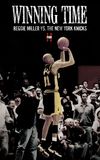 Winning Time: Reggie Miller vs. The New York Knicks