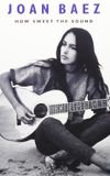 Joan Baez: How Sweet the Sound