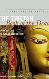 The Tibetan Book of the Dead: A Way of Life