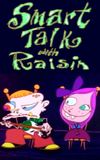 Smart Talk with Raisin