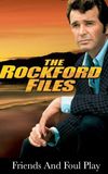 The Rockford Files: Friends and Foul Play