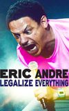 Eric Andre: Legalize Everything