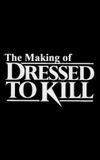 The Making of 'Dressed to Kill'