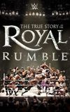 WWE: The True Story of The Royal Rumble