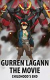 Gurren Lagann the Movie: Childhood's End