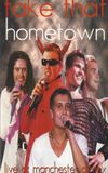 Take That - Hometown: Live at Manchester G-Mex