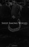 Sheep Among Wolves: Volume I