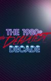 The 1980s: The Deadliest Decade