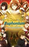 Sound! Euphonium the Movie – Our Promise: A Brand New Day