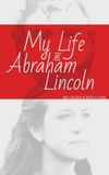 My Life as Abraham Lincoln