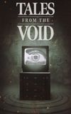 Tales from the Void