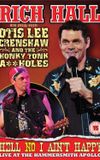 Rich Hall: Hell No I Ain't Happy