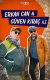 Erkan Can & Güven Kıraç ile