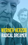 Werner Herzog: Radical Dreamer