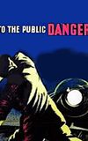 To the Public Danger