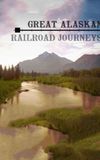 Great Alaskan Railroad Journeys