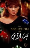 The Seduction of Gina