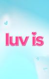 Luv Is