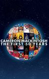 Cameron Mackintosh - The First 50 Years