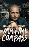 Bill Burr Presents Immoral Compass