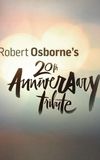 Robert Osborne's 20th Anniversary Tribute