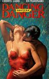 Dancing with Danger