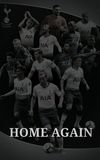 Tottenham Hotspur - Home Again