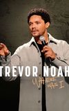 Trevor Noah: Where Was I