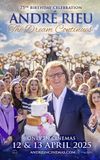 André Rieu's 75th Birthday Celebration: The Dream Continues